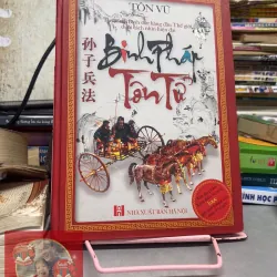 Binh Pháp Tôn Tử (Tuyệt Tác Binh Thư Hàng Đầu Thế Giới Dưới Cách Nhìn Hiện Đại) - Bìa Cứng