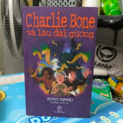 Charlie Bone Tập 4: Charlie Bone và lâu đài gương - Jenny Nimmo 396310