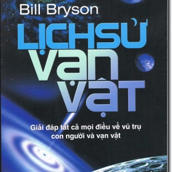 LỊCH SỬ VẠN VẬT  - BILL BRYSON