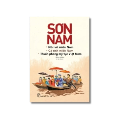 Nói về miền Nam, Cá tính miền Nam, Thuần phong mỹ tục Việt Nam - Sơn Nam