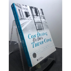 (TẶNG BOOKMARK) Con đường đi đến thành công 2006 mới 80% ố bẩn nhẹ bụng sách Nguyễn Gia Linh RBK1507 KỸ NĂNG