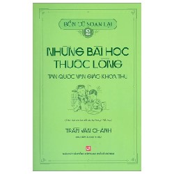 Bổn Cũ Soạn Lại 2 - Những Bài Học Thuộc Lòng - Tân Quốc Văn Giáo Khoa Thư - Trần Văn Chánh