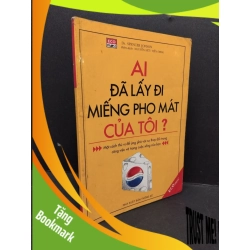 (TẶNG BOOKMARK) Ai đã lấy đi miếng pho mát của tôi? mới 70% ố bẩn có mộc đỏ trang đầu 2004 RBK2809 Dr. Spencer Jonson KỸ NĂNG