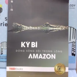Sách: Kì Bí dòng sông sôi trong lòng Amazon -Tác giả: Andres Ruzo