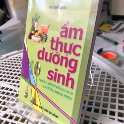 ẨM THỰC DƯỠNG SINH ( PHÒNG BỆNH BẰNG CÁCH ĂN UỐNG ĐÚNG PHÉP) 251238