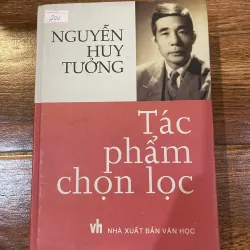Tác phẩm chọn lọc - Nguyễn Huy Tưởng (t4) 971092