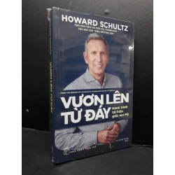 Vươn lên từ đáy mới 100% HCM1406 Howard Schultz SÁCH KINH TẾ - TÀI CHÍNH - CHỨNG KHOÁN