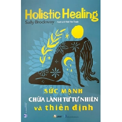 Sức mạnh chữa lành từ tự nhiên và thiền định - Sally Brockway