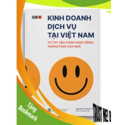 (TẶNG BOOKMARK) KINH DOANH DỊCH VỤ TẠI VIỆT NAM Tự tay vận hành hoạt động Marketing của bạn - Nguyễn Thị Hoàng Yến - MARKETING KINH DOANH