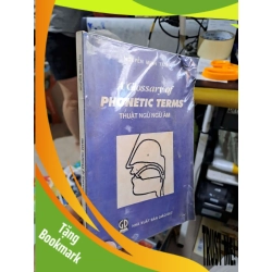 (TẶNG BOOKMARK) Thuật Ngữ Ngữ Âm (A Glossary of Phonetic Terms) - Nguyễn Minh Tâm - 1998 mới 80% ố - HỌC NGOẠI NGỮ - RBK3012