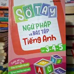 Sổ tay ngữ pháp và bài tập Tiếng Anh lớp 3-4-5