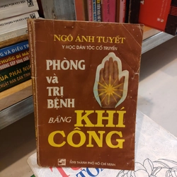 PHÒNG VÀ TRỊ BỆNH BẰNG KHÍ CÔNG - Ngô Ánh Tuyết