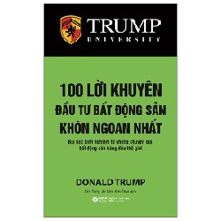 100 Lời Khuyên Đầu Tư Bất Động Sản Khôn Ngoan Nhất - Donald Trump 67464