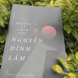 Truyện ký chọn lọc của nhà văn Nguyễn Đình Lâm