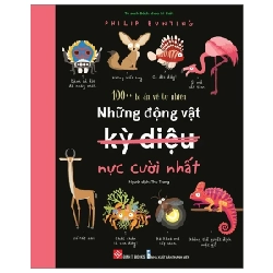 100++ Bí Ẩn Về Tự Nhiên - Những Động Vật Kỳ Diệu Nực Cười Nhất - Philip Bunting