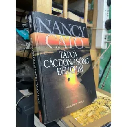 Tất cả các dòng sông điều chảy - Nancy Cato 122489
