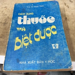 Cách dùng thuốc và biệt dược 