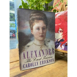 ALEXANDRA THE LAST TSARINA - CAROLLY ERICKSON 199209