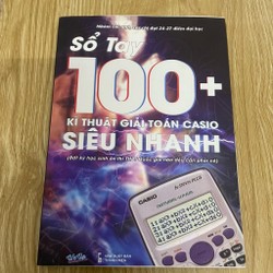 Sổ tay 100 kỹ thuật giải toán casio siêu nhanh