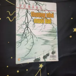 THƯƠNG NHỚ MƯỜI HAI - Vũ Bằng 728568