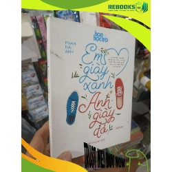 (TẶNG BOOKMARK) Em giày xanh anh giày đỏ - Hải Anh 2017 mới 90% Truyện ngôn tình RBK2702