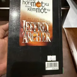 KHÔNG HƠN MỘT XU, KHÔNG KÉM MỘT XU – JEFFREY ARCHER- K6 1035703