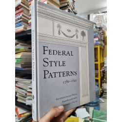 Federal Style Patterns 1780-1820 : Illustrations and Text by MaryBeth Mudrick & Lawrence D. Smith