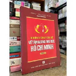 Những chuyện kể về tấm gương đạo đức Hồ Chí Minh