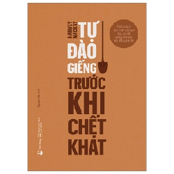 Tự Đào Giếng Trước Khi Chết Khát - Harvey Mackay 295826