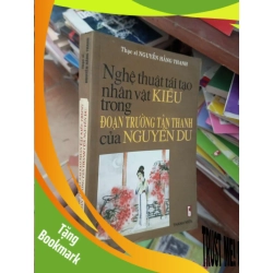 (TẶNG BOOKMARK) Nghệ thuật tái tạo nhân vật Kiều trong đoạn trường tân thanh của Nguyễn Du - Hằng Thanh 2003 Sách văn học RBK-AK19