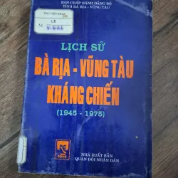 Lịch sử Bà Rịa - Vũng Tàu Kháng chiến (1945 - 1975)