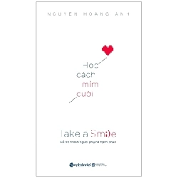 Học Cách Mỉm Cười - Nguyễn Hoàng Ánh ASB.PO Oreka Blogmeo 230225
