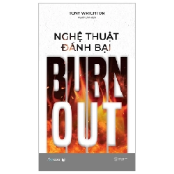 Nghệ Thuật Đánh Bại Burnout - Tony Wrighton 202076