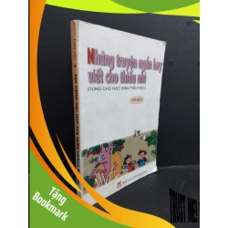 (TẶNG BOOKMARK) Những truyện ngắn hay viết cho thiếu nhi tập một mới 70% bẩn bìa, ố vàng, tróc gáy 2004 RBK1712 Phong Thu VĂN HỌC