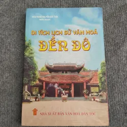 DI TÍCH LỊCH SỬ VĂN HOÁ ĐỀN ĐÔ