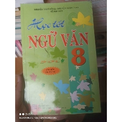(Sách cũ SCGR) Học Tốt Ngữ Văn 8 (Tập 1 + Tập 2) - Nguyễn Thúy Hồng, Nguyễn Hương Lan, Đỗ Kim Hảo 2015 VAVO-AK2ST1 Blogmeo090426