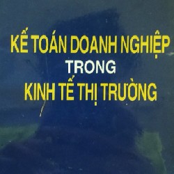 Kế toán doanh nghiệp trong kinh tế thị trường