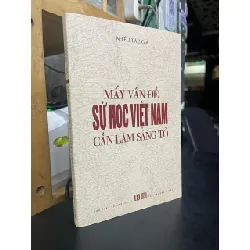 Mấy vấn đề sử học việt nam cần làm sáng tỏ - nhiều tác gỉa