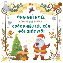 Vun Đắp Tâm Hồn - Ông Già Noel Và Cuộc Phiêu Lưu Của Đôi Giày Mới - May, Thảo Võ (Mới 100%) Truyện thiếu nhi, NXB Kim Đồng - SÁCH ĐẠI HỌC