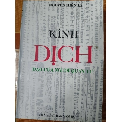 Kinh dịch đạo của người quân tử - 1997 - 520 trang - LỊCH SỬ - CHÍNH TRỊ - TRIẾT HỌC - SLSCTNHLCDTPSLSCTANTQ3112-161 Blogmeo040226