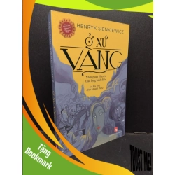 (TẶNG BOOKMARK) Ở xứ vàng - Những câu chuyện trào lộng kinh điển mới 80% ố nhẹ 2018 RBK1209 Henryk Sienkiewicz VĂN HỌC