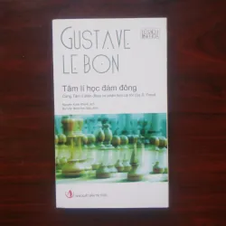 [Sách Tâm Lý] Tâm Lý Học Đám Đông (Gustave Le Bon) Phân Tích Cái Tôi Của Sigmund Freud