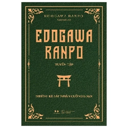 Edogawa Ranpo Tuyển Tập - Những Kẻ Sát Nhân Cuồng Loạn - Edogawa Ranpo