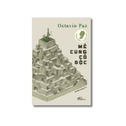 Mê cung cô độc - Otavio Paz