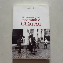 Một mình ở châu Âu - Phan Việt (t01)