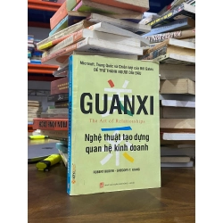 Guanxi : Nghệ thuật tạo dựng quan hệ kinh doanh - Robert Buderi & Gregory T. Huang