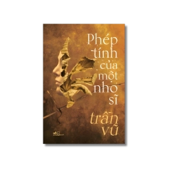 Phép tính của một nho sĩ - Trần Vũ