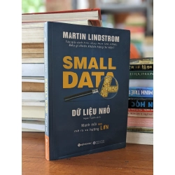 DỮ LIỆU NHỎ: MANH MỐI NHỎ MỞ RA XU HƯỚNG LỚN - MARTIN LINDSTROM 317762