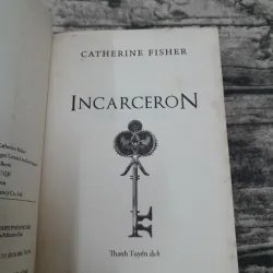 INCARCERON-Tg. CATHERINE FISHER. Thanh Tuyền dịch. Bản năm 2015 758156