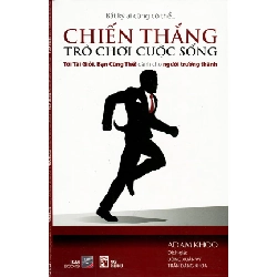 Chiến Thắng Trò Chơi Cuộc Sống - Adam Khoo, Uông Xuân Vy, Trần Đăng Khoa ASB.PO Oreka Blogmeo 230225